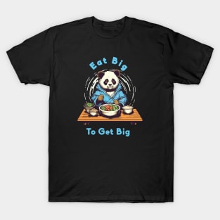 Eat big T-Shirt